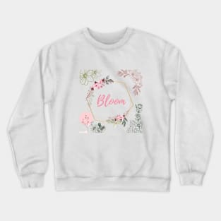 Bloom and Flower Crewneck Sweatshirt